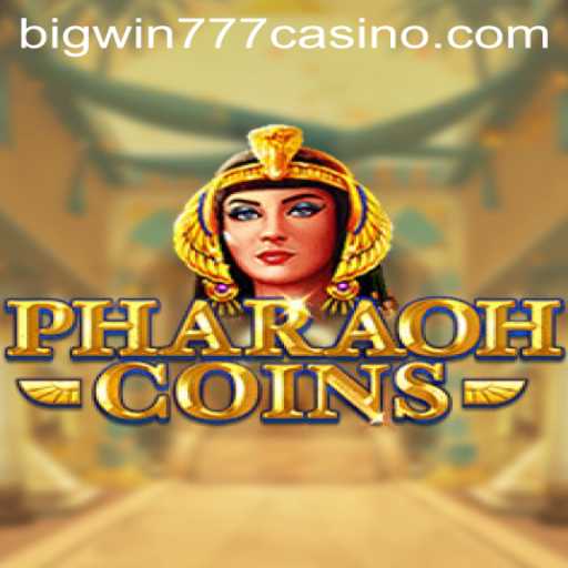 Exploring the Excitement of PharaohCoins: A Deep Dive into the Game Mechanics and Bigwin777